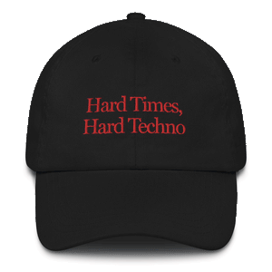 Hard Times, Hard Techno® 🧢 Hat (3 colors) - Kikillo Club
