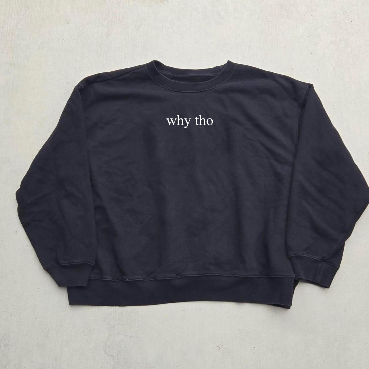 WHY THO® Sweatshirt