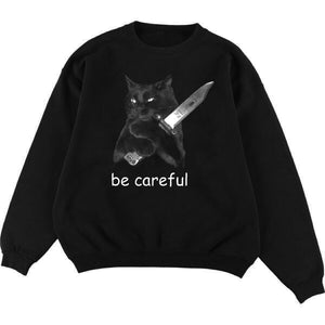 BE CAREFUL® Black Sweatshirt