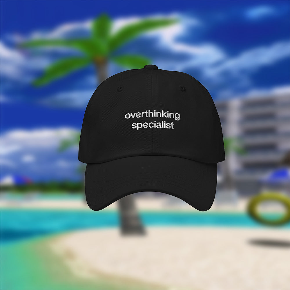 overthinking specialist® 🧢 Hat