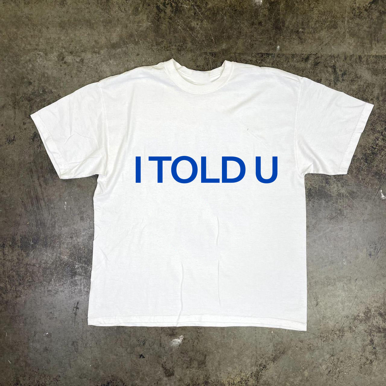 I TOLD U® Unisex T-Shirt