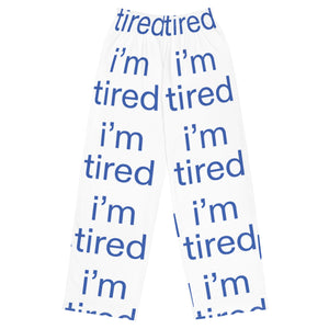 I'M TIRED® Unisex Wide-Leg Pants