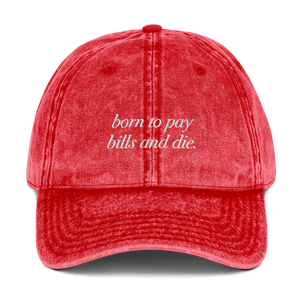 BORN TO PAY BILLS® 🧢 Washed Hat - Kikillo Club
