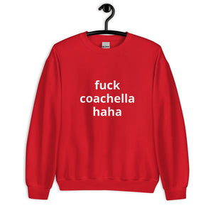 F*CK COACHELLA® Unisex Sweatshirt - Kikillo Club