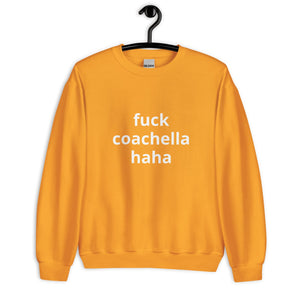 F*CK COACHELLA® Unisex Sweatshirt - Kikillo Club