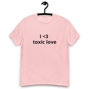 I <3 TOXIC LOVE® Unisex classic tee - Kikillo Club