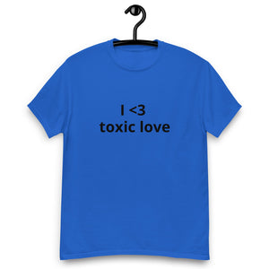 I <3 TOXIC LOVE® Unisex classic tee - Kikillo Club