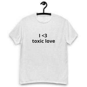 I <3 TOXIC LOVE® Unisex classic tee - Kikillo Club