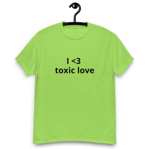 I <3 TOXIC LOVE® Unisex classic tee - Kikillo Club