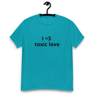 I <3 TOXIC LOVE® Unisex classic tee - Kikillo Club