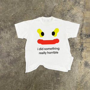 I DID SOMETHING REALLY HORRIBLE® Unisex T-Shirt - Kikillo Club