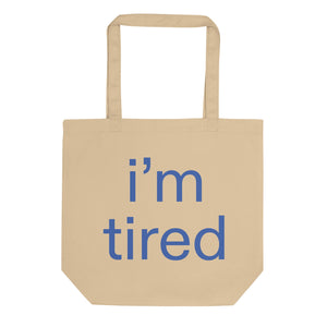 IM TIRED® ECO Tote Bag - Kikillo Club