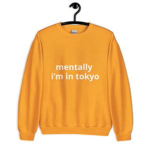 mentally i'm in tokyo® Unisex Sweatshirt - Kikillo Club