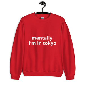 mentally i'm in tokyo® Unisex Sweatshirt - Kikillo Club