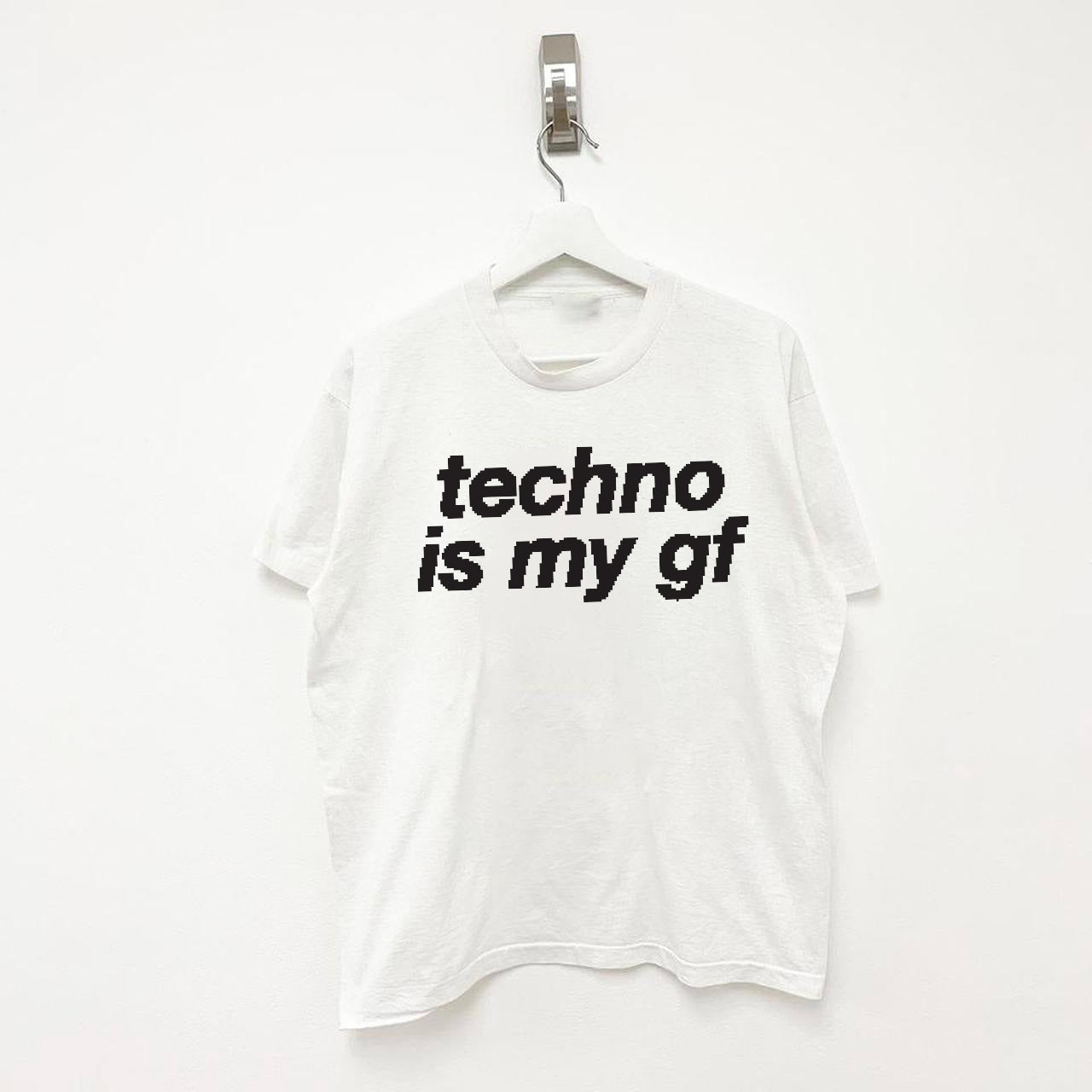 TECHNO IS MY GF® T-Shirt - Kikillo Club