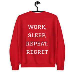 work, sleep, repeat, regret® Unisex Sweatshirt - Kikillo Club