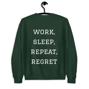 work, sleep, repeat, regret® Unisex Sweatshirt - Kikillo Club