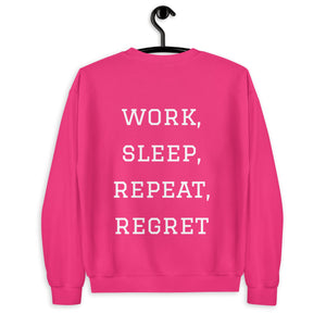work, sleep, repeat, regret® Unisex Sweatshirt - Kikillo Club