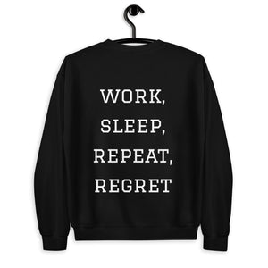 work, sleep, repeat, regret® Unisex Sweatshirt - Kikillo Club
