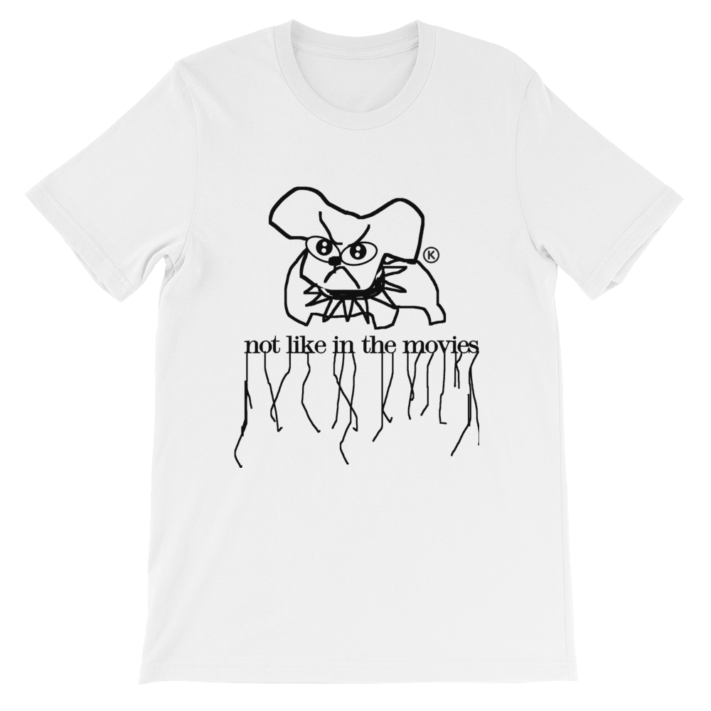 Not like in the movies® T-shirt - Kikillo Club