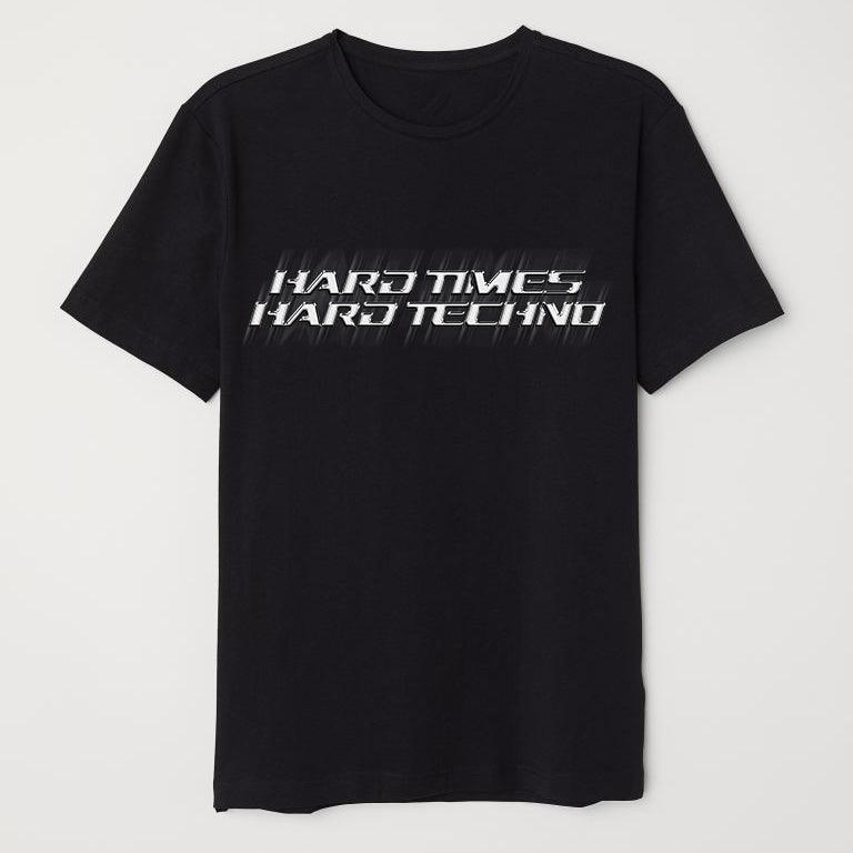 Hard Times, Hard Techno 2021® T-Shirt - Kikillo Club