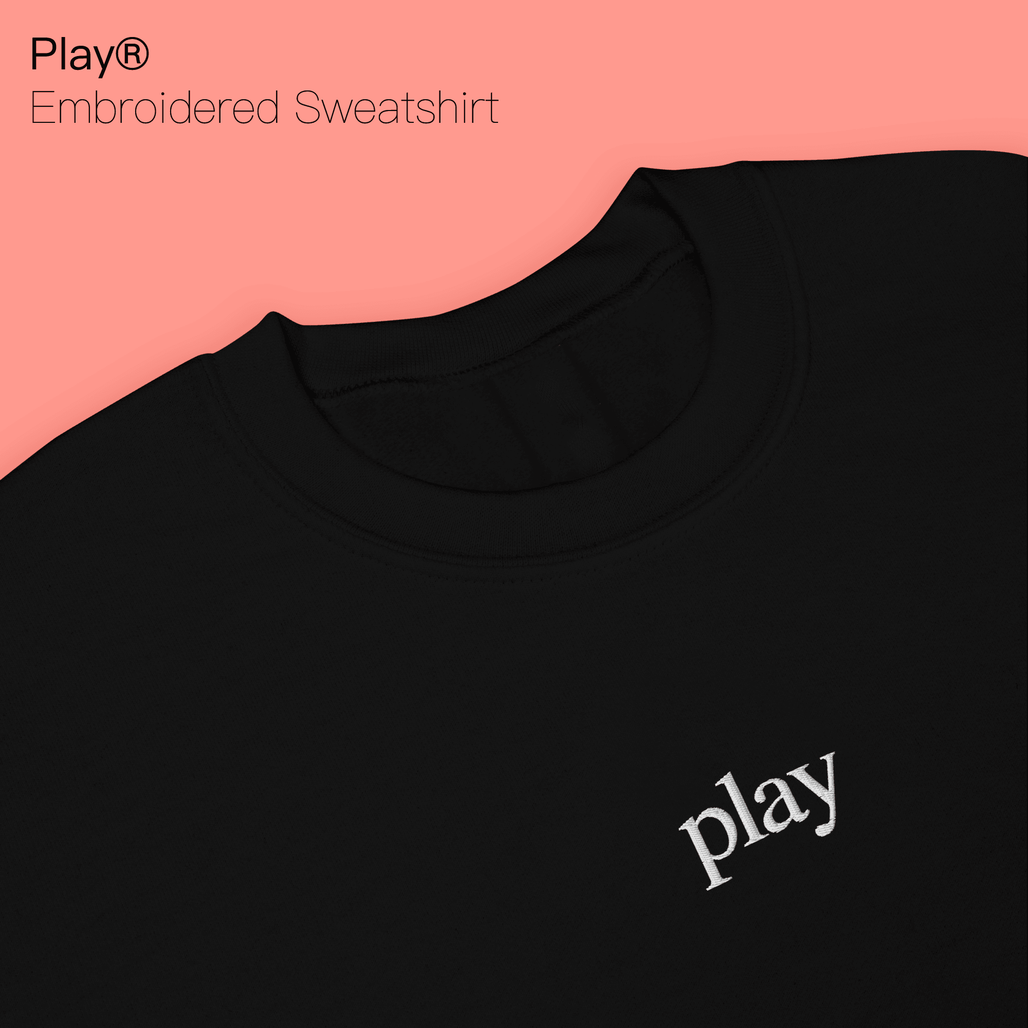 Play® Embroidered Sweatshirt - Kikillo Club