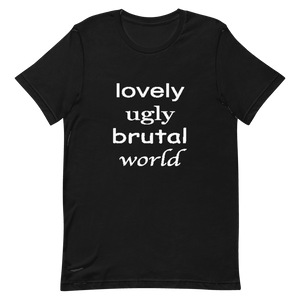 Lovely Ugly Brutal World® T-Shirt - Kikillo Club