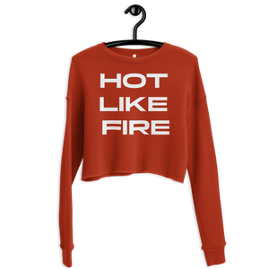 HOT LIKE FIRE® Cropped Sweatshirt - Kikillo Club